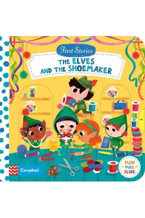 First Stories The Elves and the Shoemaker